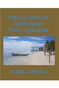 Essential Beginners Thai Cookbook