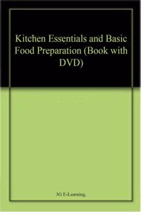 Kitchen Essentials and Basic Food Preparation (Book with DVD)