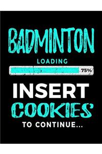 Badminton Loading 75% Insert Cookies to Continue