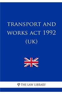 Transport and Works ACT 1992