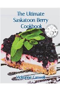 Ultimate Saskatoon Berry Cookbook