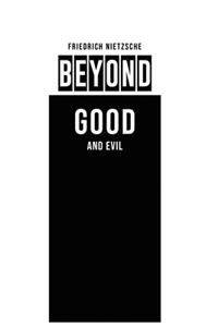 Beyond Good and Evil