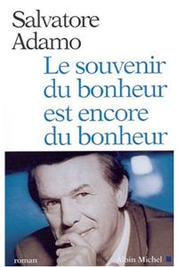 Souvenir Du Bonheur Est Encore Du Bonheur (Le)