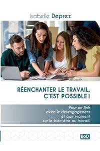 Réenchanter le travail c'est possible