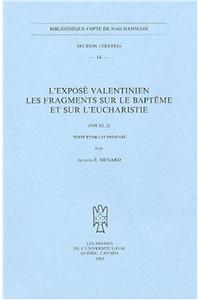 L'exposé Valentinien. Les fragments sur le Baptême et sur l'Eucharistie (NH XI, 2)