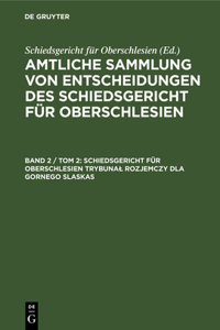 Schiedsgericht Für Oberschlesien Trybunal Rozjemczy Dla Gornego Slaskas