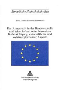 Das Armenrecht in der Bundesrepublik und seine Reform unter besonderer Beruecksichtigung wirtschaftlicher und rechtsvergleichender Aspekte