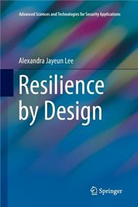 Resilience by Design