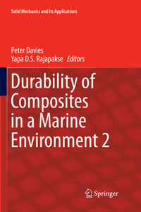 Durability of Composites in a Marine Environment 2