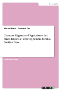 Chambre Régionale d'Agriculture des Hauts-Bassins et développement local au Burkina Faso