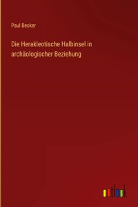 Die Herakleotische Halbinsel in archäologischer Beziehung