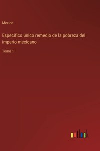 Específico único remedio de la pobreza del imperio mexicano