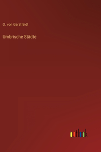 Umbrische Städte