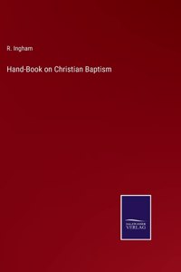 Hand-Book on Christian Baptism