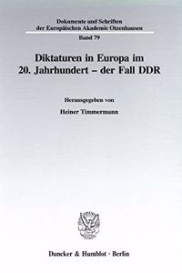 Diktaturen in Europa Im 20. Jahrhundert - Der Fall Ddr