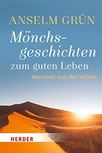 Monchsgeschichten Zum Guten Leben