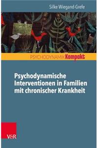 Psychodynamische Intervention in Familien Mit Chronischer Krankheit