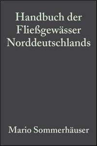 Handbuch Der Flieï¿½gewï¿½sser Norddeutschlands: Typologie - Bewertung - Management - Atlas Fï¿½r Die Limnologische Praxis