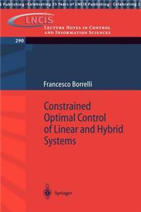 Constrained Optimal Control of Linear and Hybrid Systems