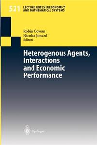 Heterogenous Agents, Interactions and Economic Performance