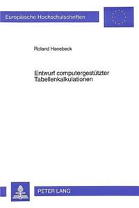 Entwurf computergestuetzter Tabellenkalkulationen