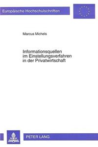 Informationsquellen im Einstellungsverfahren in der Privatwirtschaft