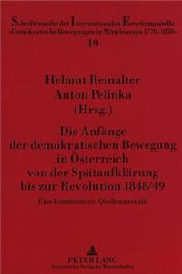 Anfaenge Der Demokratischen Bewegung in Oesterreich Von Der Spaetaufklaerung Bis Zur Revolution 1848/49