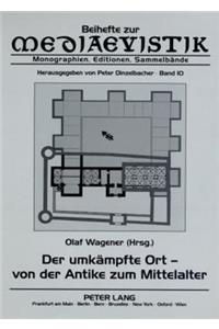 Umkaempfte Ort - Von Der Antike Zum Mittelalter