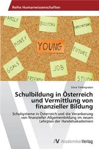 Schulbildung in Österreich und Vermittlung von finanzieller Bildung