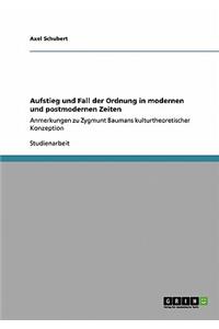 Aufstieg und Fall der Ordnung in modernen und postmodernen Zeiten: Anmerkungen zu Zygmunt Baumans kulturtheoretischer Konzeption