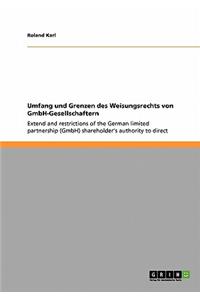 Umfang und Grenzen des Weisungsrechts von GmbH-Gesellschaftern