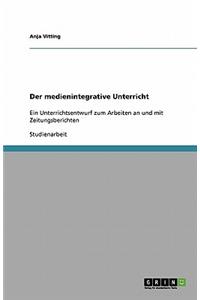 Der medienintegrative Unterricht