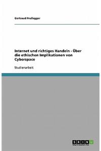 Internet und richtiges Handeln - Über die ethischen Implikationen von Cyberspace