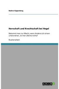 Herrschaft und Knechtschaft bei Hegel