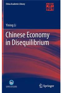 Chinese Economy in Disequilibrium