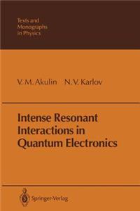 Intense Resonant Interactions in Quantum Electronics