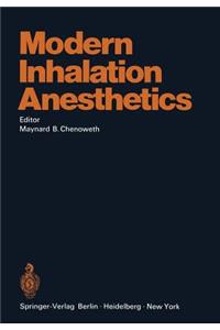 Modern Inhalation Anesthetics