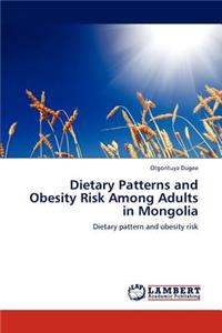 Dietary Patterns and Obesity Risk Among Adults in Mongolia