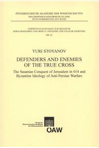 Defenders and Enemies of the True Cross