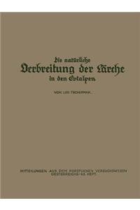 Die Natürliche Verbreitung der Lärche in den Ostalpen
