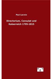 Directorium, Consulat und Kaiserreich 1795-1815
