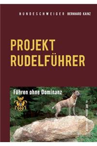 Hundeschweiger Projekt Rudelführer