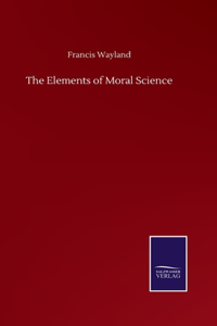The Elements of Moral Science
