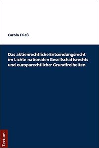 Das Aktienrechtliche Entsendungsrecht Im Lichte Nationalen Gesellschaftsrechts Und Europarechtlicher Grundfreiheiten