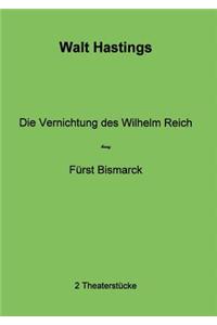 Vernichtung des Wilhelm Reich - Fürst Bismarck