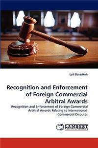 Recognition and Enforcement of Foreign Commercial Arbitral Awards