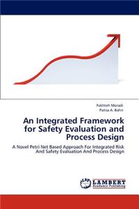 Integrated Framework for Safety Evaluation and Process Design