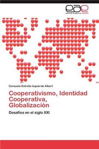 Cooperativismo, Identidad Cooperativa, Globalización