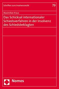 Das Schicksal Internationaler Schiedsverfahren in Der Insolvenz Des Schiedsbeklagten