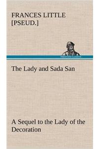 Lady and Sada San A Sequel to the Lady of the Decoration